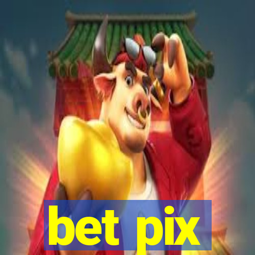 bet pix